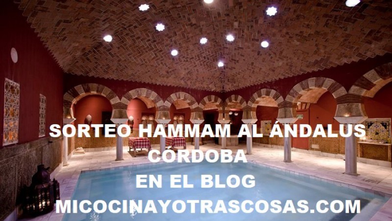 SORTEO HAMMAM AL ÁNDALUS, BAÑOS ÁRABES DE CÓRDOBA